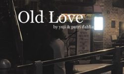 Lirik Lagu Yuji & Putri Dahlia – Old Love