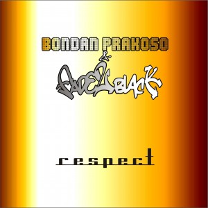 Lirik Lagu Bondan Prakoso & Fade 2 Black - Respect
